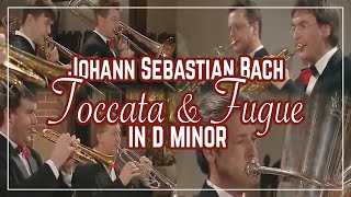 German Brass JS Bach Toccata amp Fugue In D Minor BWV 565 DMoll · En Ré Mineur [upl. by Erikson]