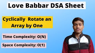 Write a program to cyclically rotate an array by one  Rotate Array  Q7  Love Babbar DSA Sheet [upl. by Eartha]