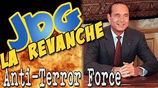 JDG La Revanche Anti Terror Force [upl. by Borchert671]