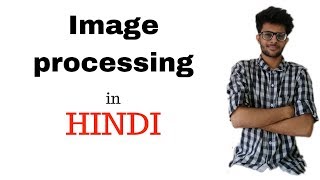 Introduction to image processing in hindi 1  Image processing Lectures [upl. by Marilla]