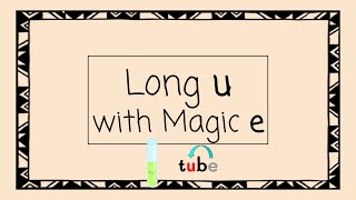 Long U with Magic E  4 Minute Phonics [upl. by Lubin]