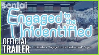 Engaged to the Unidentified Official Trailer [upl. by Maletta]