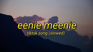 Eenie Meenie  Tiktok Song Slowed Lyrics Video [upl. by Anahahs]