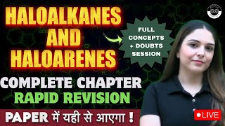 Haloalkanes amp Haloarenes Rapid Revision  Full Concept  Doubt Solving  Class 12 CBSE 2025 Medjeex [upl. by Anibur]