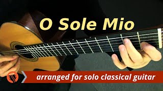 quotO Sole Mioquot  Eduardo di Capua  for Classical Guitar [upl. by Rorke247]