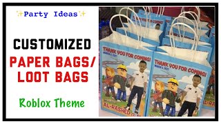 Customized Paper BagsLoot Bags Roblox Theme [upl. by Yenots]