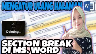 MENGATUR ULANG HALAMAN  MENGHAPUS SECTION BREAK DI Ms WORD [upl. by Thorr]