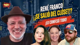 René Franco ¿¡Se salió del clóset l ¡Lo confesó todo [upl. by Aihtyc618]