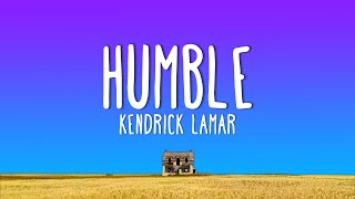 Kendrick Lamar  HUMBLE Lyrics [upl. by Nnylireg]