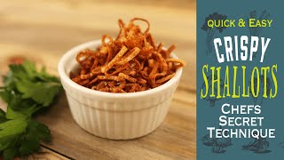 Quick and Easy Crispy Shallots My Secret Chefs Technique [upl. by Ahseia]