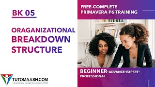 BK05 Organizational Breakdown Structure OBS  Free Primavera p6 Online tutorial for beginners [upl. by Sug]