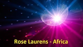 Rose Laurens  Africa Lyrics [upl. by Ritz548]