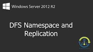 How to configure DFS on Windows Server 2012 R2 Explained [upl. by Ateikan]