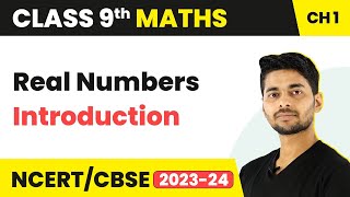 Real Numbers  Introduction  Class 9 Maths  202324 [upl. by France]