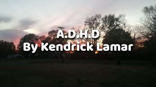 Kendrick Lamar  ADHD Lyric Video [upl. by Power]