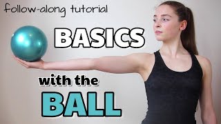 BASIC BALL APPARATUS HANDLING FOR RHYTHMIC GYMNASTICS followalong tutorial [upl. by Dale189]