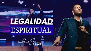 Que es Legalidad Espiritual  Pastor Israel Jimenez [upl. by Whitehurst359]