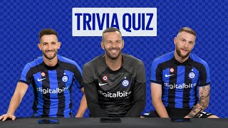 TRIVIA QUIZ  GAGLIARDINI HANDANOVIC AND SKRINIAR [upl. by Seugram]