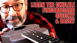 Learn The Ukulele Fingerboard Quickly amp Easily [upl. by Eradis835]