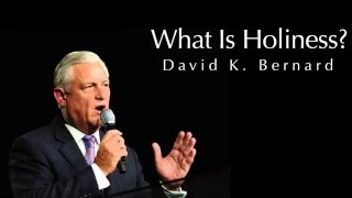 What Is Holiness  David K Bernard [upl. by Nwahsuq784]