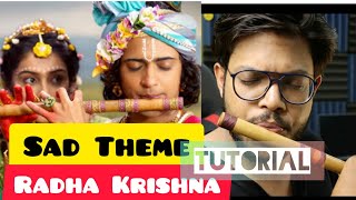 Radha Krishna Sad Theme  TUTORIAL  Anurag [upl. by Adyht]