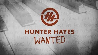 Hunter Hayes  Wanted Official Lyric Video [upl. by Akcimat200]