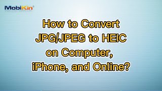 How to Convert JPGJPEG to HEIC on Computer iPhone and Online [upl. by Feldman726]