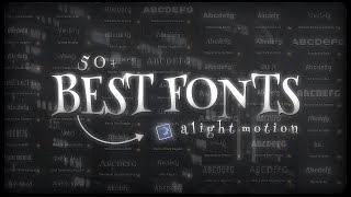 50 BEST FONTS \  free fonts xml  alight motion [upl. by Fields]