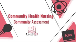 Community Health Nursing Community Health Assessment [upl. by Damali462]