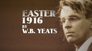 Easter 1916  WB Yeats [upl. by Sivra]