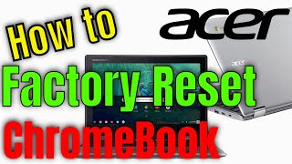 Acer ChromeBook How to Factory Reset [upl. by Robillard]