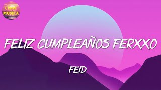 🎵 Feid – Feliz Cumpleaños Ferxxo Letra\Lyrics [upl. by Naret]