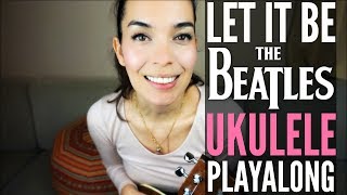 The Beatles Let It Be  EASY Ukulele Playalong Lyrics and Chords [upl. by Geraint980]