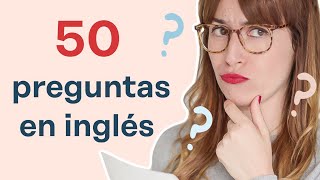 50 preguntas imprescindibles en inglés💂‍♀️ [upl. by Lobell225]