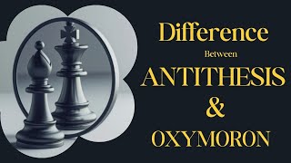 Difference Between Oxymoron and Antithesis [upl. by Noneek]