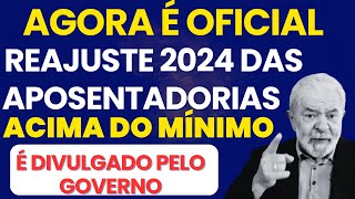 URGENTE REAJUSTE INSS 2024 PRA QUEM GANHA ACIMA DO SALÁRIO MÍNIMO APOSENTADORIAS E PENSÕES DO INSS [upl. by Valleau]