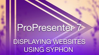 How to Display Websites in ProPresenter 7 using Syphon Screen Capture [upl. by Izaak]