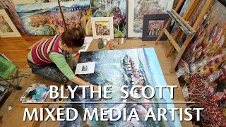 Blythe Scott Mixed Media Artist [upl. by Ydoc]