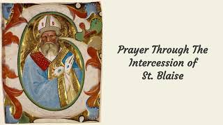 Prayer Through the Intercession of St Blaise [upl. by Ardyth]