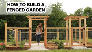 How to Build a Fenced In Garden  Enclosed Garden Build Plans [upl. by Apeed]