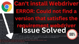 How to fix Could not find a version that satisfies the requirement webdriver  Chrome Webdriver [upl. by Matuag]