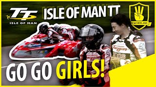 GO GO GIRLS 💥 Isle of Man TT  Sidecar Racing  3 Wheeling TT 2018 [upl. by Patrizia]