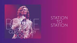 David Bowie  Station To Station Live at Glastonbury 2000 Official Audio [upl. by Sisely710]