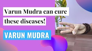 What is Varun Mudra and its Benefits  How to do Varun Mudra  Ultimate Guide [upl. by Gordy713]