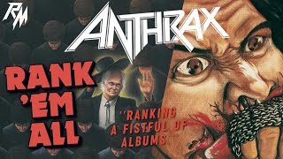 ANTHRAX Albums Ranked From Worst to Best  Rank Em All [upl. by Carrillo]