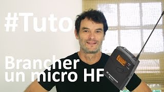 Tuto  Comment brancher un micro HF [upl. by Mahon]