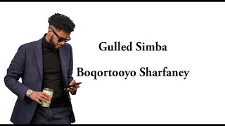 GULLED SIMBA BOQORTOOYO SHARFANEEY OFFICIAL SONG 2021 [upl. by Durning]