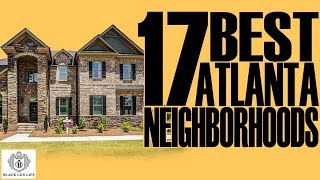 Top 17 Best Atlanta Neighborhoods  BlackExcellist [upl. by Hilaire447]