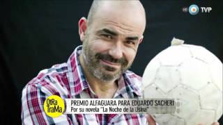 Otra trama  Premio Alfaguara para Eduardo Sachieri [upl. by Koral691]