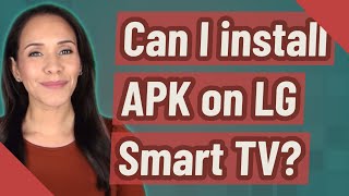 Can I install APK on LG Smart TV [upl. by Alil234]